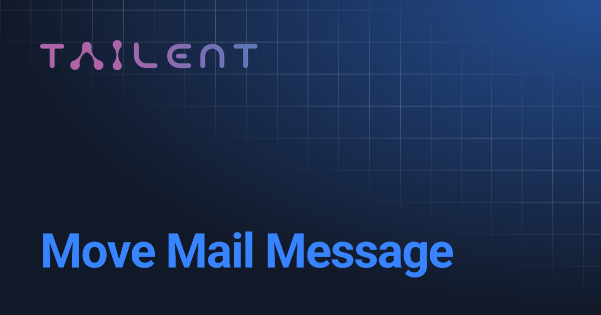 Move Mail Message | Tailent